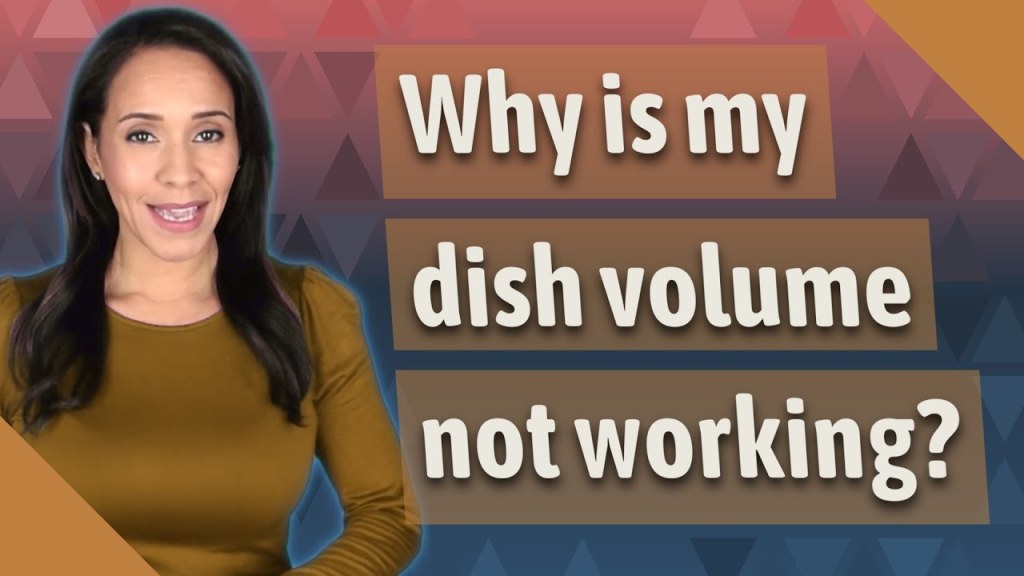 Picture of: Why is my dish volume not working? – YouTube